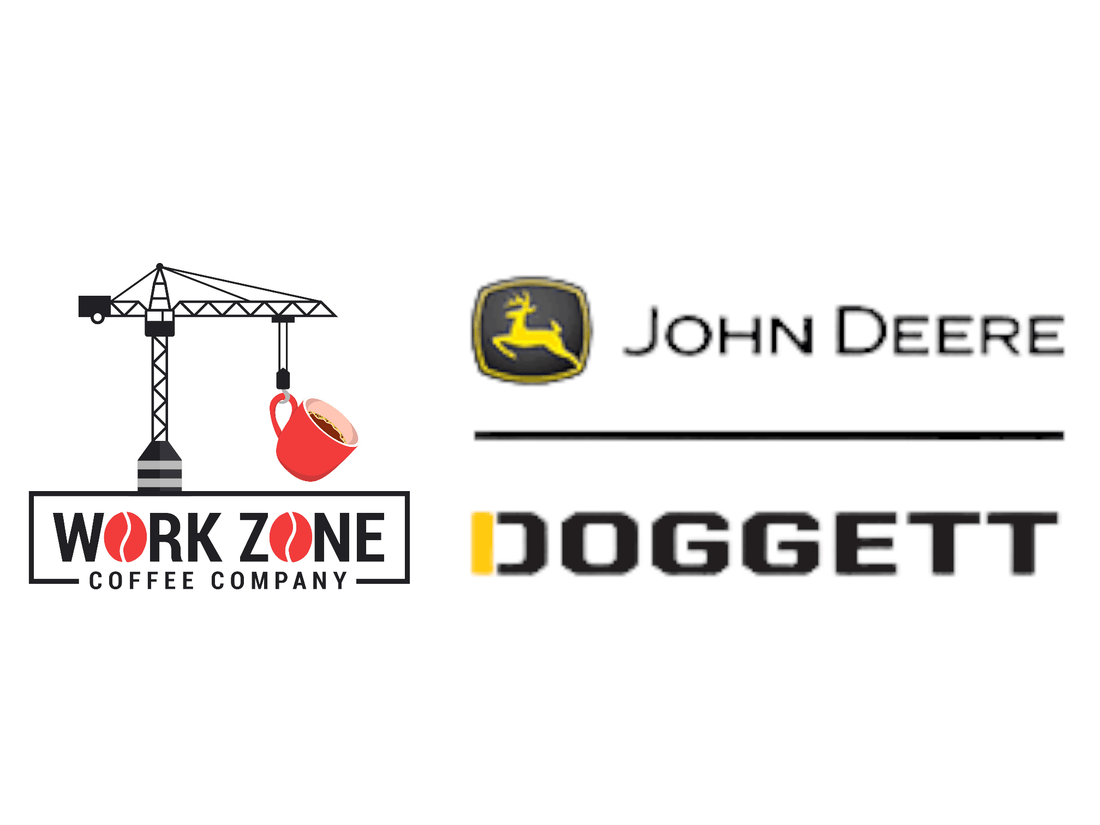 Work Zone Coffee Company Partners With Doggett - John Deere For Safety Week Collaboration - Work Zone Coffee Company