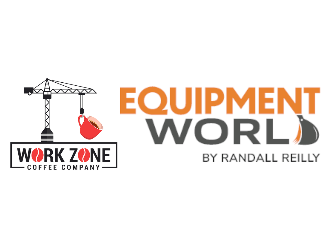 Work Zone Coffee Company Recently Featured in Equipment World Magazine - Work Zone Coffee Company
